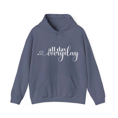All Day Everyday - Custom Hoodie - Eraya Studio
