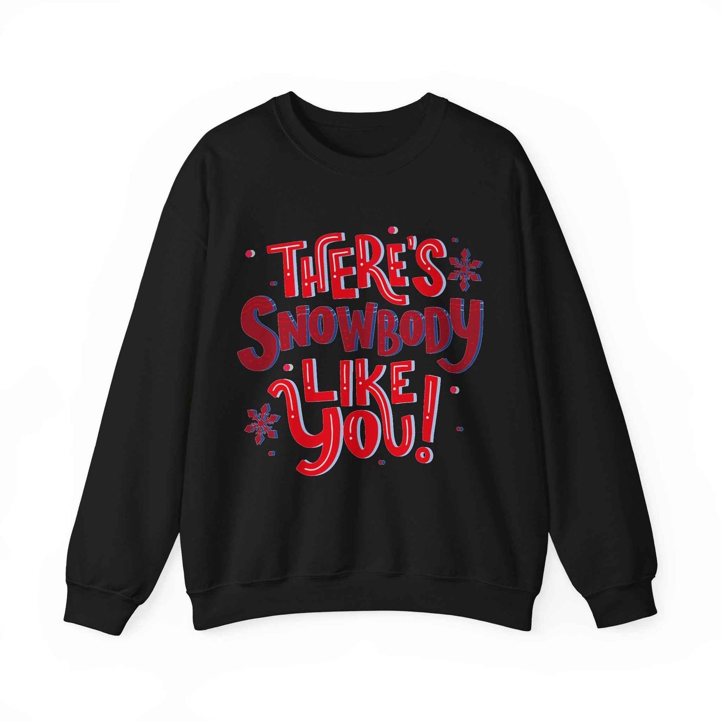 There's Snowbody Like You Christmas Sweatshirt Unisex Holiday Fun Gift - Eraya Studio