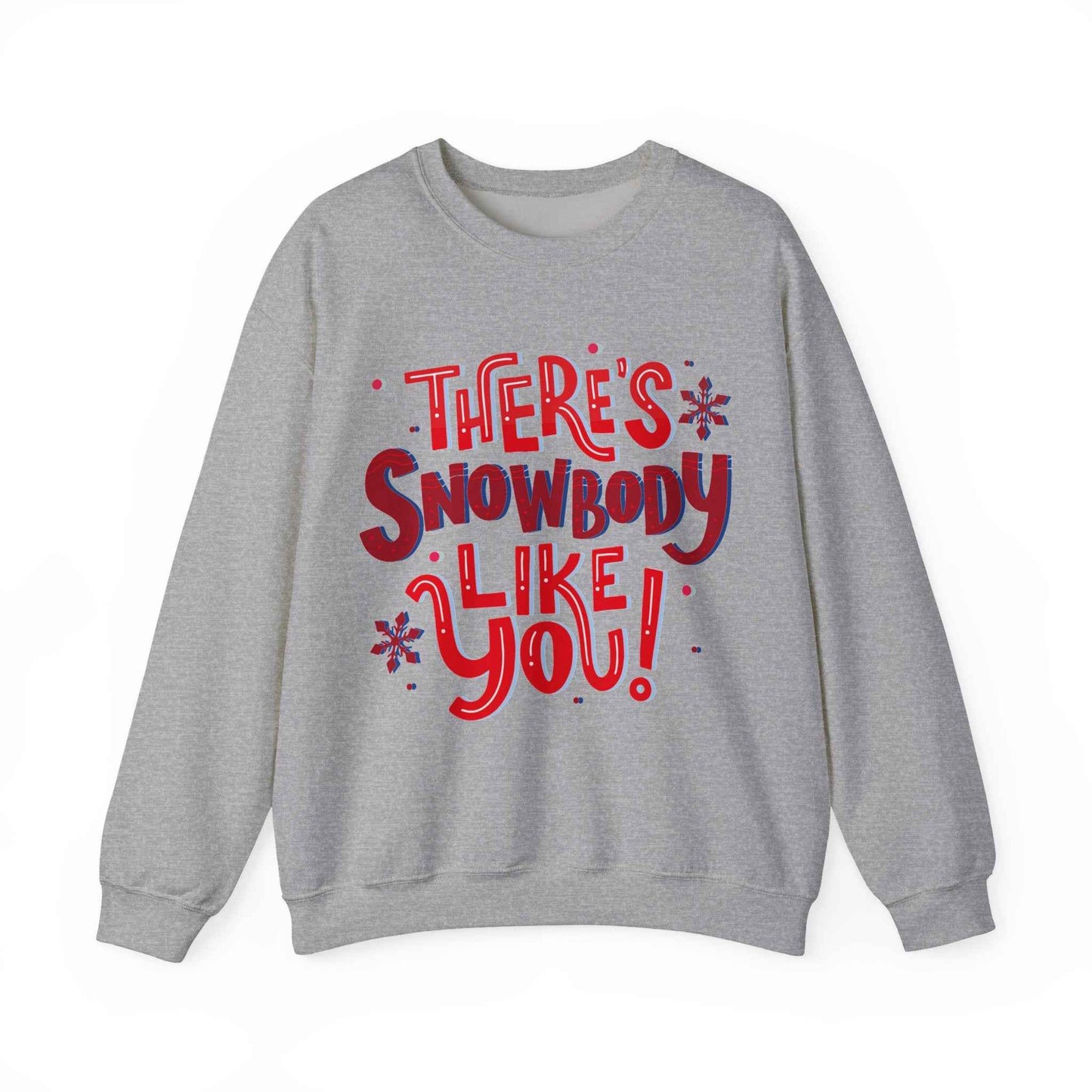 There's Snowbody Like You Christmas Sweatshirt Unisex Holiday Fun Gift - Eraya Studio