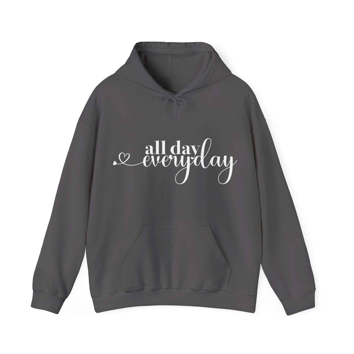 All Day Everyday - Custom Hoodie - Eraya Studio