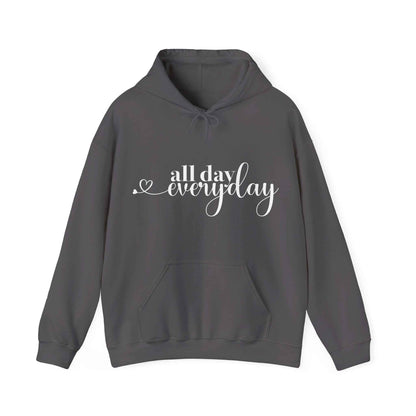 All Day Everyday - Custom Hoodie - Eraya Studio