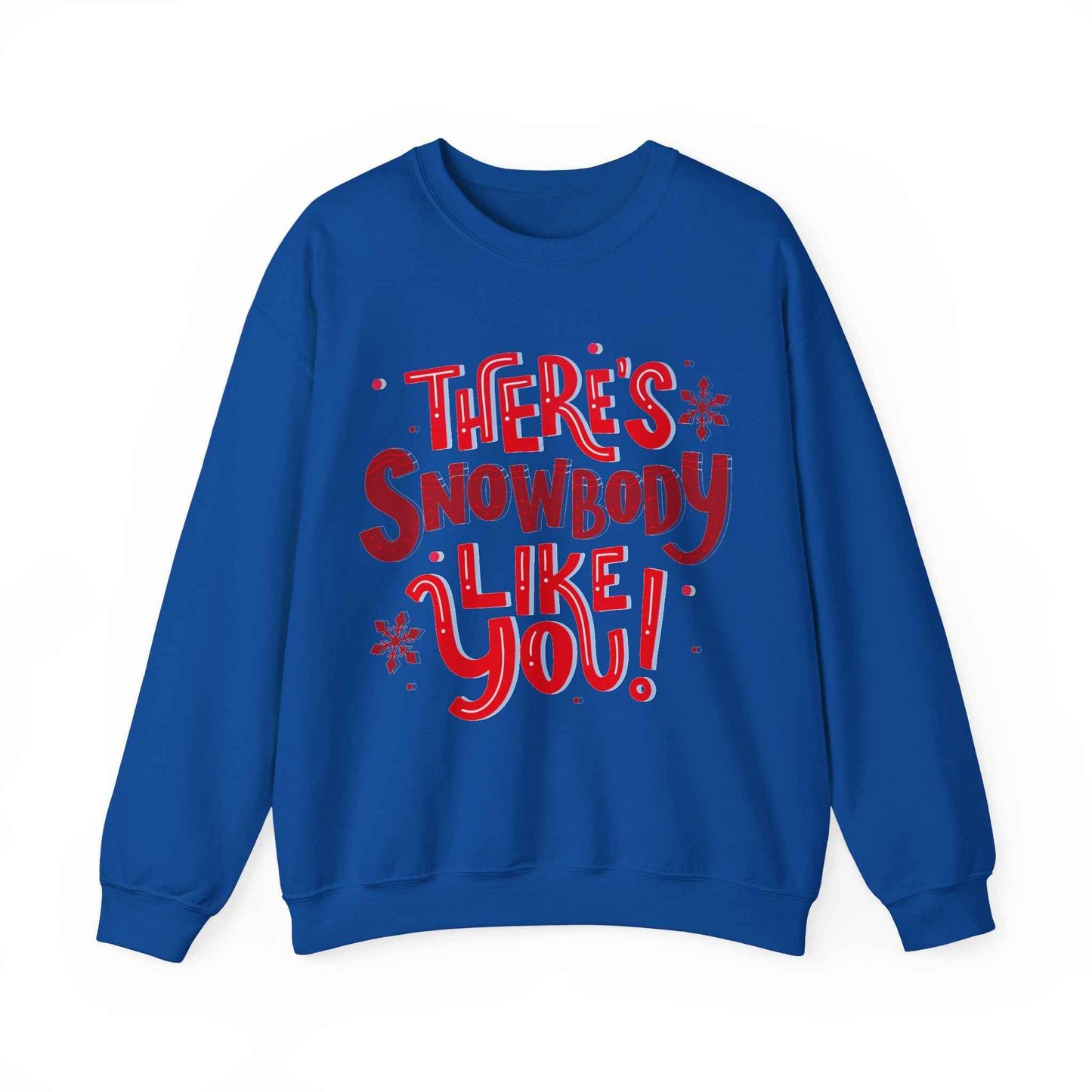 There's Snowbody Like You Christmas Sweatshirt Unisex Holiday Fun Gift - Eraya Studio