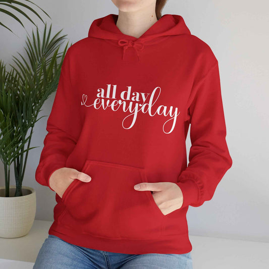 All Day Everyday - Custom Hoodie - Eraya Studio