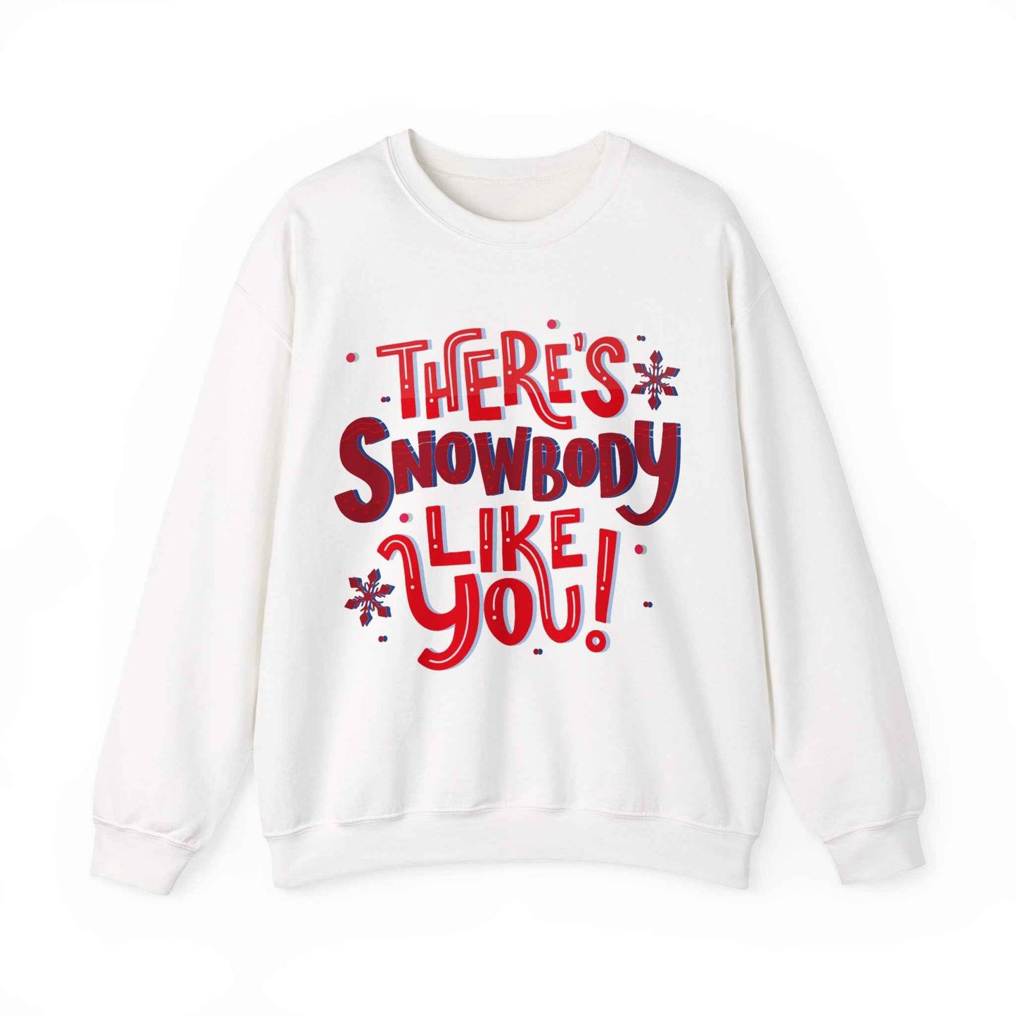 There's Snowbody Like You Christmas Sweatshirt Unisex Holiday Fun Gift - Eraya Studio