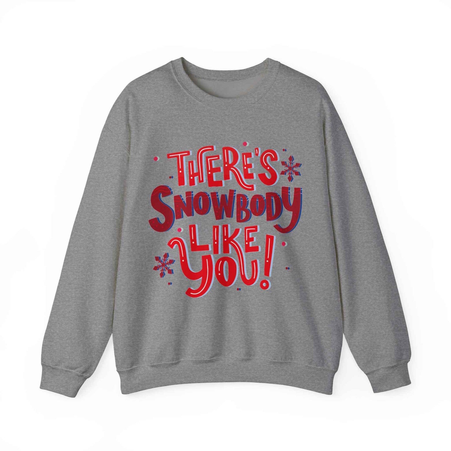 There's Snowbody Like You Christmas Sweatshirt Unisex Holiday Fun Gift - Eraya Studio