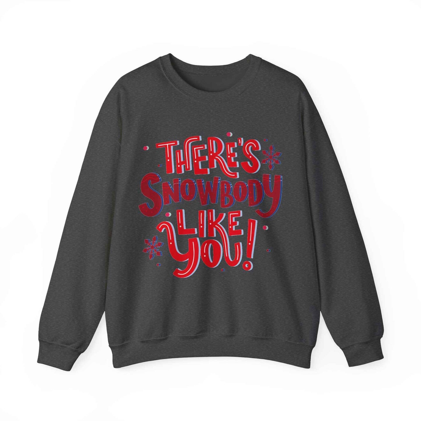There's Snowbody Like You Christmas Sweatshirt Unisex Holiday Fun Gift - Eraya Studio