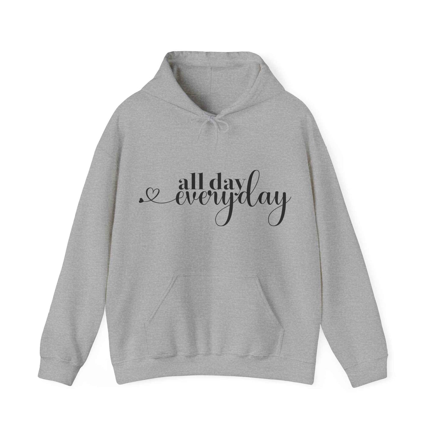 All Day Everyday - Custom Hoodie - Eraya Studio