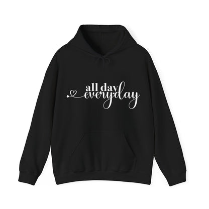 All Day Everyday - Custom Hoodie - Eraya Studio