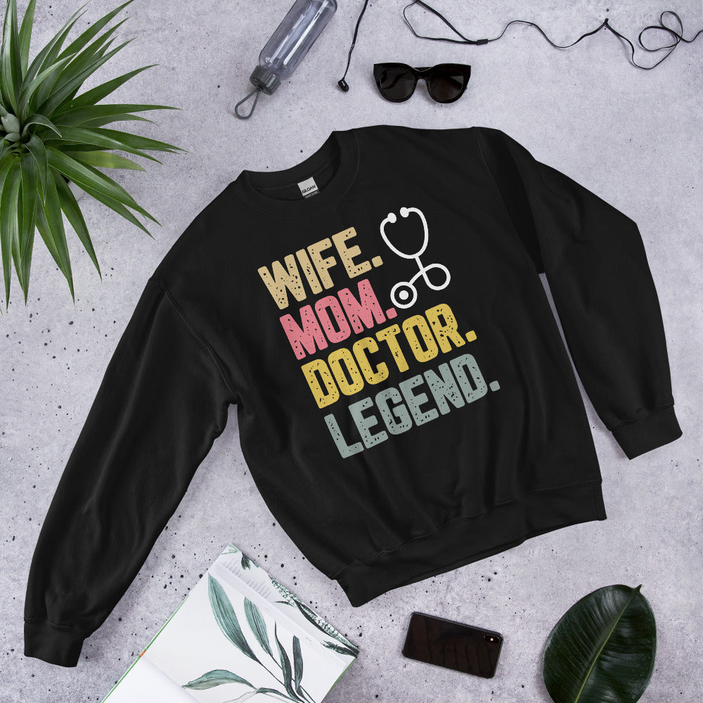 Wife Mom Doctor Legend Sweatshirt – Personalized Gift for Her | Cozy Unisex Pullover