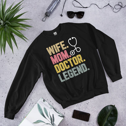 Wife Mom Doctor Legend Sweatshirt – Personalized Gift for Her | Cozy Unisex Pullover
