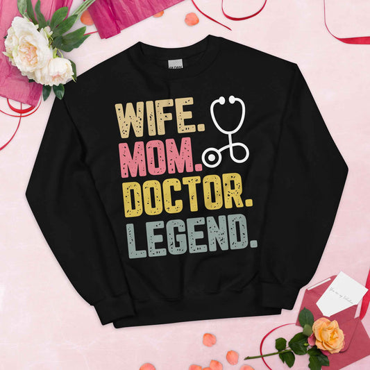 Wife Mom Doctor Legend Sweatshirt - Eraya Studio