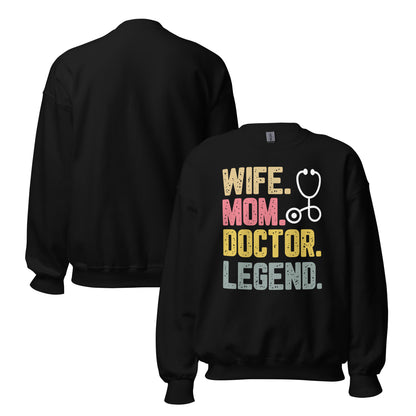 Wife Mom Doctor Legend Sweatshirt – Personalized Gift for Her | Cozy Unisex Pullover